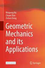 Geometric Mechanics and Its Applications