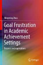 Goal Frustration in Academic Achievement Settings