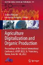 Agriculture Digitalization and Organic Production: Proceedings of the Second International Conference, ADOP 2022, St. Petersburg, Russia, June 06–08, 2022