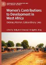 Women’s Contributions to Development in West Africa: Ordinary Women, Extraordinary Lives