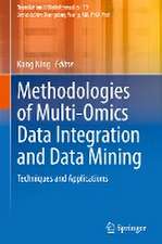 Methodologies of Multi-Omics Data Integration and Data Mining: Techniques and Applications