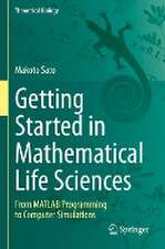 Getting Started in Mathematical Life Sciences: From MATLAB Programming to Computer Simulations