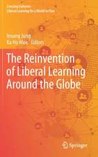 The Reinvention of Liberal Learning Around the Globe