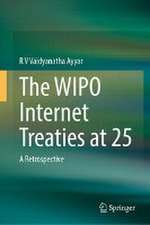 The WIPO Internet Treaties at 25: A Retrospective