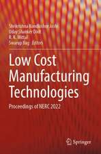 Low Cost Manufacturing Technologies: Proceedings of NERC 2022