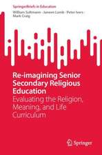 Re-imagining Senior Secondary Religious Education: Evaluating the Religion, Meaning, and Life Curriculum