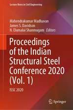 Proceedings of the Indian Structural Steel Conference 2020 (Vol. 1): ISSC 2020