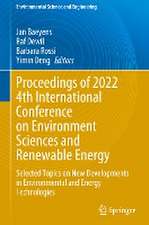 Proceedings of 2022 4th International Conference on Environment Sciences and Renewable Energy: Selected Topics on New Developments in Environmental and Energy Technologies