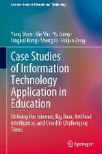 Case Studies of Information Technology Application in Education: Utilising the Internet, Big Data, Artificial Intelligence, and Cloud in Challenging Times