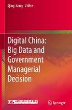 Digital China: Big Data and Government Managerial Decision