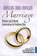 Muslim-Non-Muslim Marriage: Political and Cultural Contestations in Southeast Asia