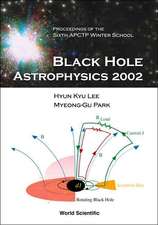 Black Hole Astrophysics 2002, Proceedings of the Sixth Apctp Winter School