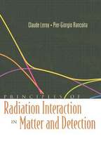 Principles of Radiation Interaction in Matter and Detection