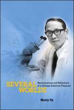 Several Worlds: Reminiscences and Reflections of a Chinese-American Physician