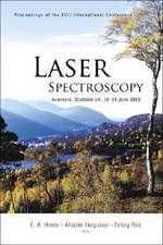 Laser Spectroscopy: Proceedings of the XVII International Conference Aviemore, Scotland, UK 19 - 24 June 2005