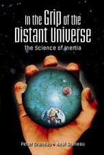 In the Grip of the Distant Universe: The Science of Inertia