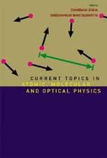 Current Topics in Atomic, Molecular and Optical Physics