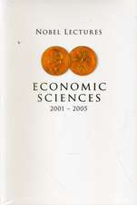 Nobel Lectures: Economic Sciences, 2001-2005