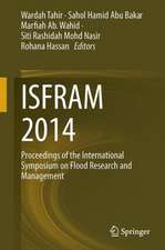 ISFRAM 2014: Proceedings of the International Symposium on Flood Research and Management