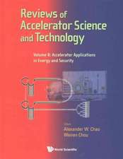 Reviews of Accelerator Science and Technology - Volume 8: Accelerator Applications in Energy and Security