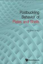 POSTBUCKLING BEHAVIOR OF PLATES AND SHELLS