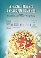 PRACTICAL GUIDE TO CANCER SYSTEMS BIOLOGY, A