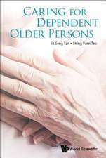 CARING FOR DEPENDENT OLDER PERSONS