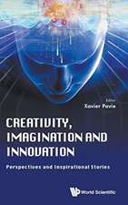 CREATIVITY, IMAGINATION AND INNOVATION