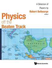 PHYSICS OFF THE BEATEN TRACK