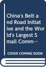 Belt and Road Initiative and the World's Largest Small Commodity Market, The: Yiwu Business Circle