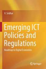 Emerging ICT Policies and Regulations: Roadmap to Digital Economies