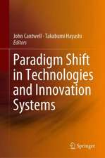 Paradigm Shift in Technologies and Innovation Systems