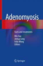 Adenomyosis: Facts and treatments