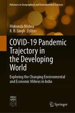 COVID-19 Pandemic Trajectory in the Developing World: Exploring the Changing Environmental and Economic Milieus in India