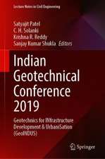 Indian Geotechnical Conference 2019: Geotechnics for INfrastructure Development & UrbaniSation (GeoINDUS)