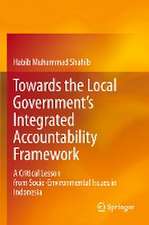 Towards the Local Government’s Integrated Accountability Framework: A Critical Lesson from Socio-Environmental Issues in Indonesia