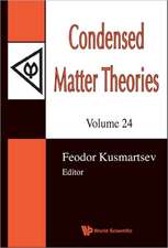 Condensed Matter Theories, Volume 24 [With CDROM]