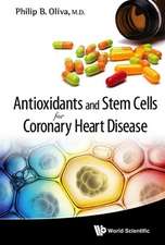 Antioxidants and Stem Cells for Coronary Heart Disease: A Conceptual and Empirical Roadmap