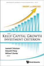 The Kelly Capital Growth Investment Criterion: Theory and Practice