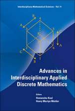 Advances in Interdisciplinary Applied Discrete Mathematics