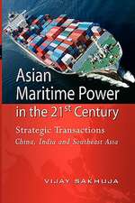 Asian Maritime Power in the 21st Century