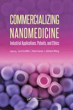 Commercializing Nanomedicine: Industrial Applications, Patents, and Ethics