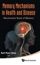 Memory Mechanisms in Health and Disease