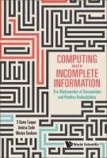 COMPUTING WITH INCOMPLETE INFORMATION
