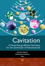 Cavitation: A Novel Energy-Efficient Technique for the Generation of Nanomaterials