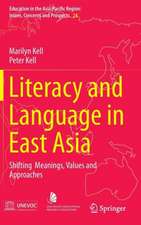 Literacy and Language in East Asia: Shifting Meanings, Values and Approaches