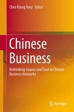 Chinese Business: Rethinking Guanxi and Trust in Chinese Business Networks