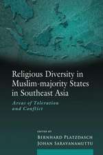 Religious Diversity in Muslim-Majority States in Southeast Asia: Areas of Toleration Nad Conflict