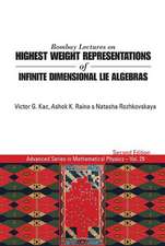 Bombay Lectures on Highest Weight Representations of Infinite Dimensional Lie Algebras (2nd Edition)