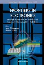 Frontiers in Electronics: Selected Papers from the Workshop on Frontiers in Electronics 2011 (Wofe-11)